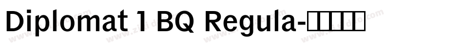 Diplomat 1 BQ Regula字体转换